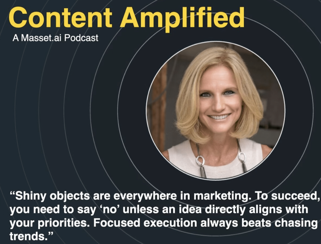 A smiling woman with blonde hair is shown in a circular frame on a dark background. Text reads: “Content Amplified. A Masset.ai Podcast” and includes a marketing quote about focusing on priorities over trends.