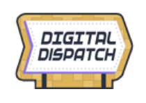 A yellow sign with a white arrow-shaped center displays the words "DIGITAL DISPATCH" in bold, black letters.